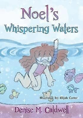 Noel's Whispering Waters