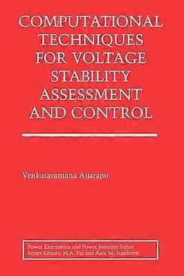 Computational Techniques for Voltage Stability Assessment and Control