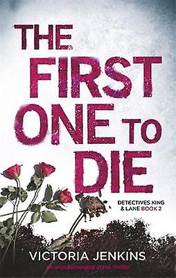 The First One to Die