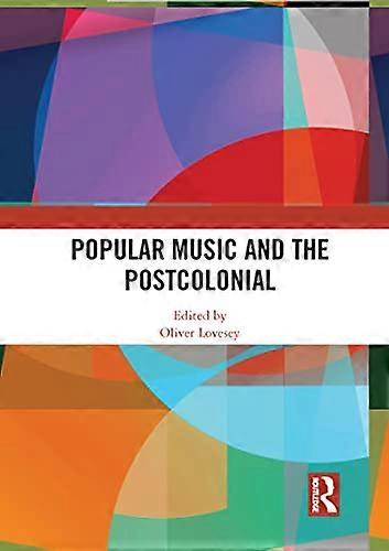 Popular Music and the Postcolonial