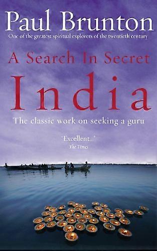 A Search In Secret India: The classic work on seeking a guru