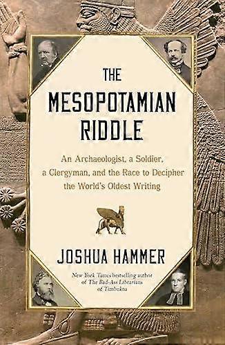 The Mesopotamian Riddle by Joshua Hammer Hardback Book