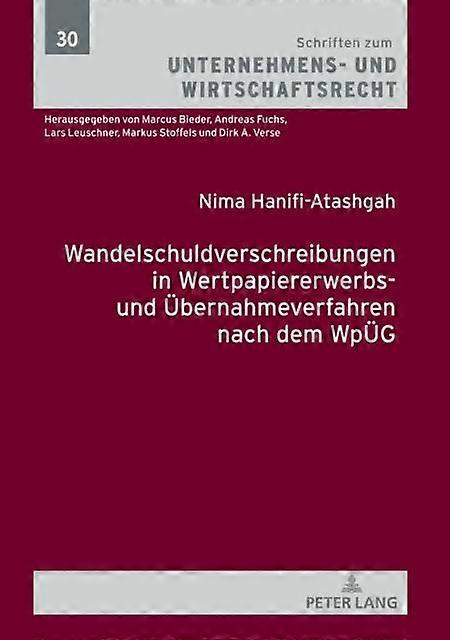 Wandelschuldverschreibungen In Wertpapiererwerbs Und Uebernahmeverfahren Nach De by Nima HanifiAtashgah Hardback Book