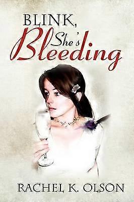 Blink She's Bleeding