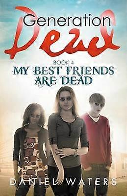 Generation Dead Book 4