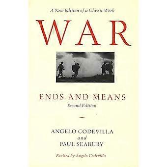 War Ends and Means Second Edition
