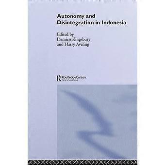 Autonomy & Disintegration Indonesia