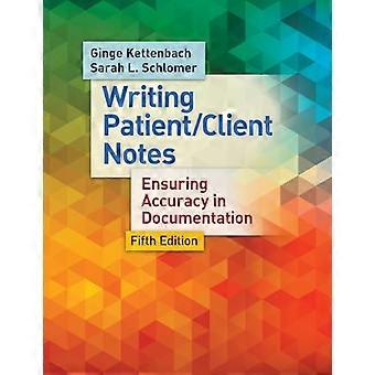 Patient/Klient Notizen schreiben: Die Genauigkeit in der Dokumentation