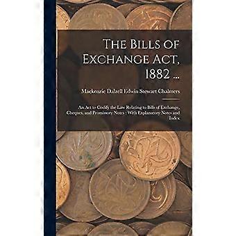Loi sur les lettres de change de 1882… : Loi codifiant le droit relatif aux lettres de change, aux chèques et aux billets à ordre : avec notes explicatives et