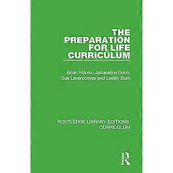The Preparation for Life Curriculum (Routledge Library Editions: Curriculum)
