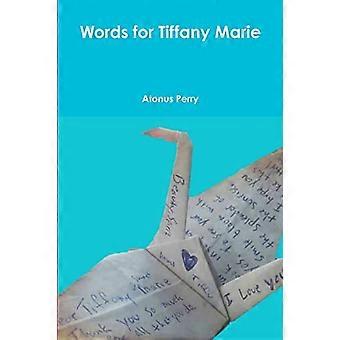 Mots pour Tiffany Marie