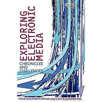 Verkennen elektronische Media: Chronicles en uitdagingen