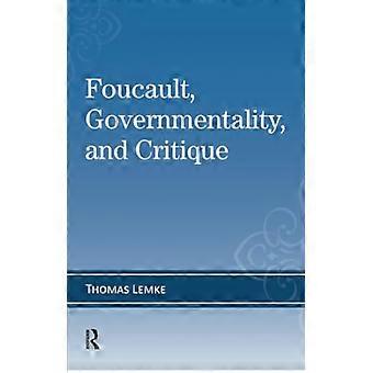 Foucault, Gouformalität und Kritik