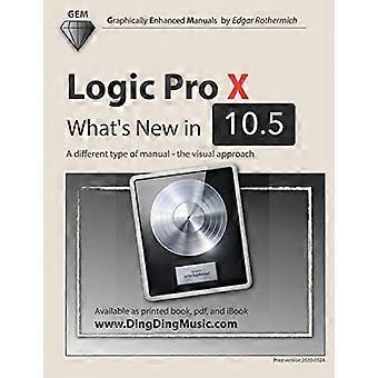Logic Pro X - What's New in 10.5: A different type of manual - the visual approach