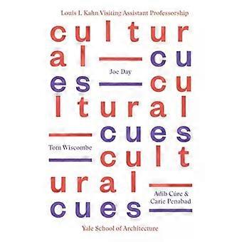 Cultural Cues Joe Day Adib Cure & Carie Penabad Tom Wiscombe - Actar D -