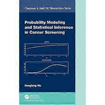 Probability Modeling and Statistical Inference in Cancer Screening