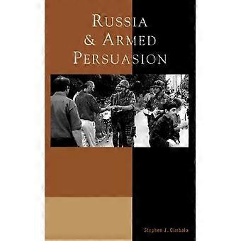 Rússia e Persuasão Armada - Stephen J. Cimbala - Brochura - Livro em Inglês - História