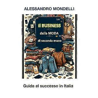 Il Business Della Moda Di Seconda Mano Guida Al Successo In Italia