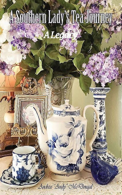 A Southern Ladys Tea Journey