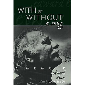 Com ou sem uma canção: Uma autobiografia - Edward Eliscu
