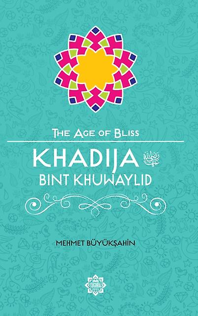 Khadija Bint Khuwaylid by Mehmet Buyuksahin Paperback Book