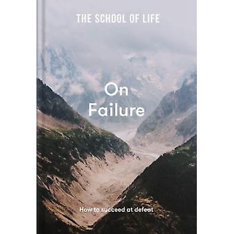 School Of Life On Failure - The School of Life