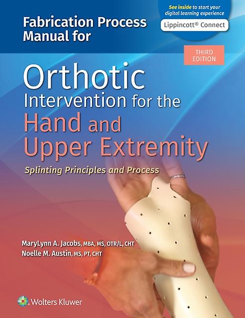 Fabrication Process Manual For Orthotic Intervention For The Hand And Upper Extr by Noelle Austin Spiral bound Book