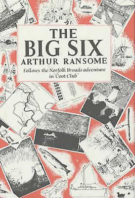 The Big Six by Arthur Ransome Hardback Book