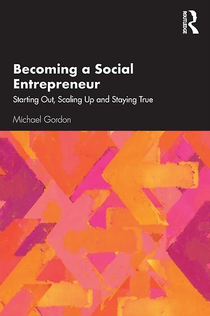 Becoming A Social Entrepreneur by Michael Gordon Paperback