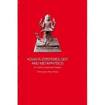 Advaita Epistemology and Metaphysics