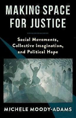 Making Space for Justice