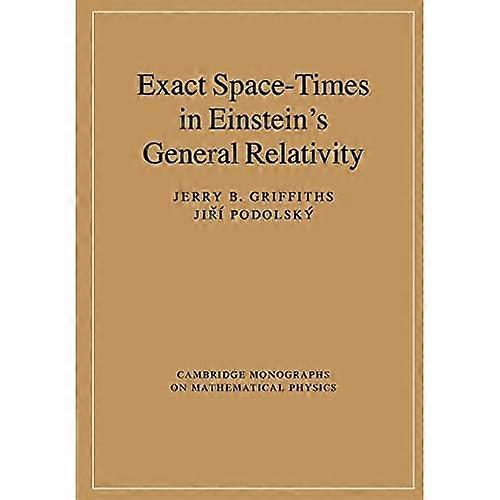Exact Space-times in Einstein's General Relativity (Cambridge Monographs on Mathematical Physics)