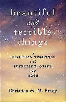 Cosas hermosas y terribles