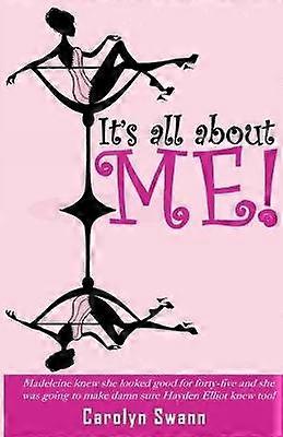 It's all about Me!
