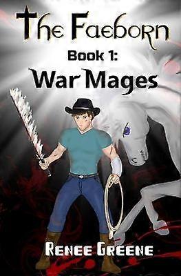 War Mages 1 The FaeBorn