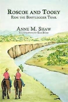 Roscoe and Tooey Ride the Bootlegger Trail