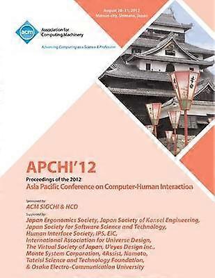 APCHI '12 Proceedings of the 2012 Asia Pacific Conference on Computer-Human Interaction