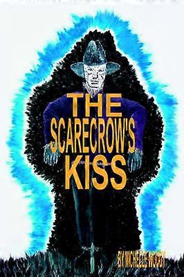 The Scarecrow's Kiss