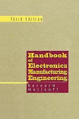 Handbook of Electronics Manufacturing Engineering