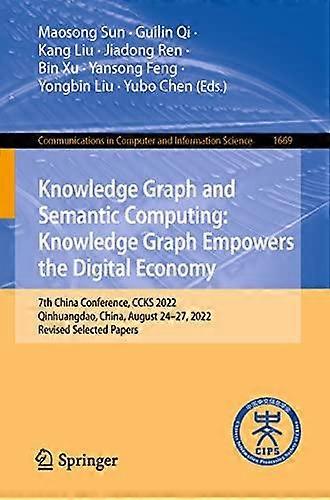 Knowledge Graph And Semantic Computing Knowledge Graph Empowers The Digital Econ Paperback