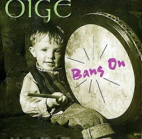 Oige Bang On CD
