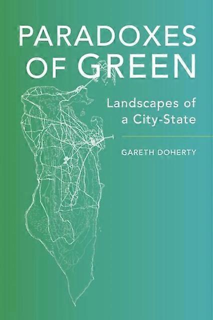 Paradoxes Of Green by Gareth Doherty Hardback Book
