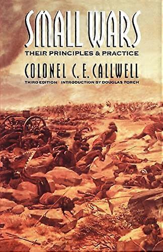 Small Wars: Their Principles and Practice (Third Edition)