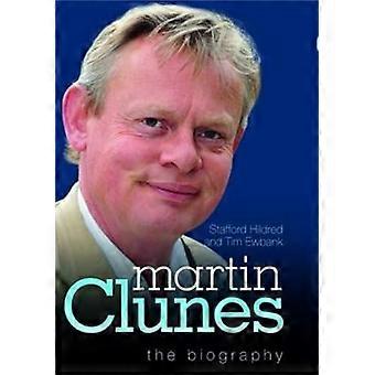 Martin Clunes The Biography