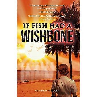 If Fish Had A Wishbone - Anthony Hogger
