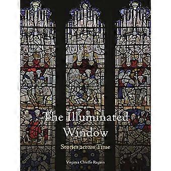The Illuminated Window Stories Across Time