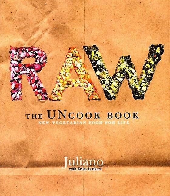 Raw: The Uncook Book