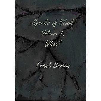 Scintille di nero volume uno - cosa?
