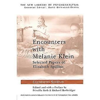 Encounters with Melanie Klein: Selected Papers of Elizabeth Spillius