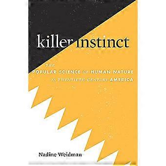 Killer Instinct: Den populære videnskab om den menneskelige natur i det tyvende århundredes Amerika